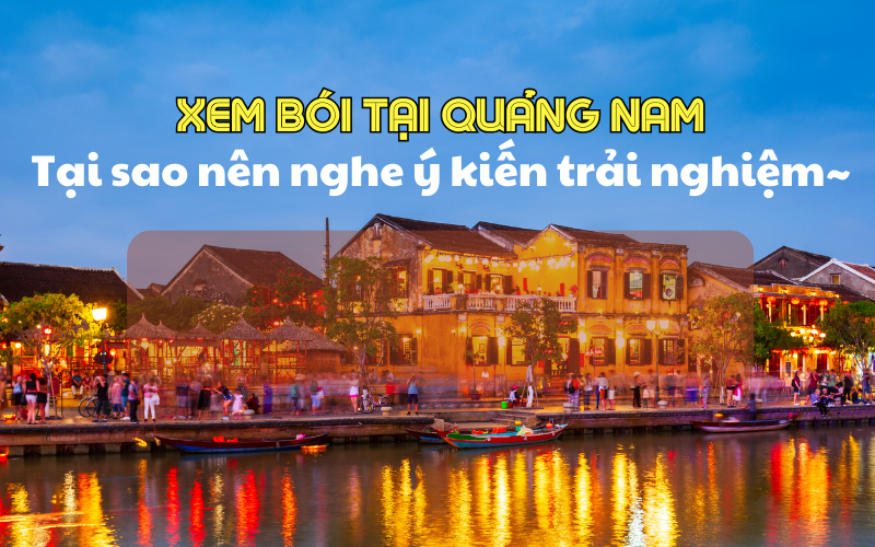 ý kiến & trải nghiệm địa chỉ xem bói tại quảng nam